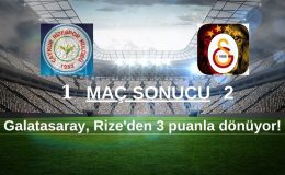 Rize 1 Galatasaray 2 Maç Sonucu