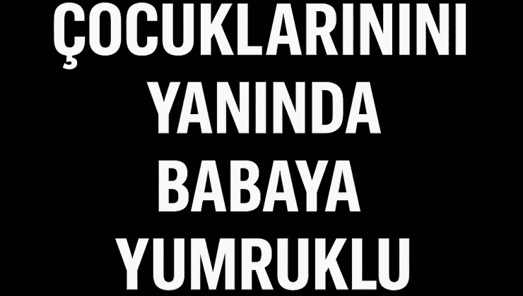 Marmaray’da Çocuklarının Yanında Babaya Yumruklu Saldırı