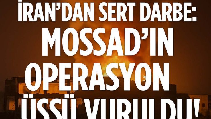 Mossad’ın Operasyon Üssü Vuruldu! İran’dan Sert Darbe