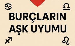 Burçların Aşk Uyumu Hangi : Burç Kiminle Ne Kadar Anlaşır?