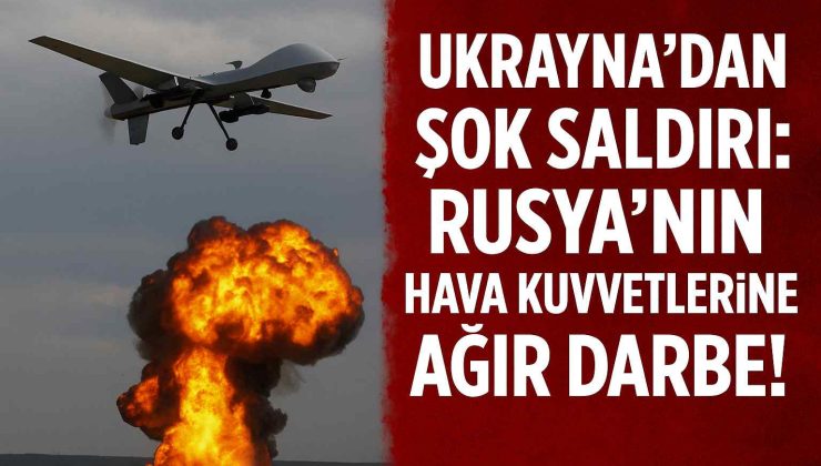 Ukrayna’dan Şok Saldırı: Rusya’nın Hava Kuvvetlerine Ağır Darbe!