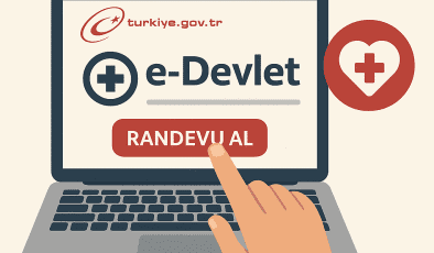 E-Devlet Üzerinden Sağlık Randevusu Alma Yöntemi