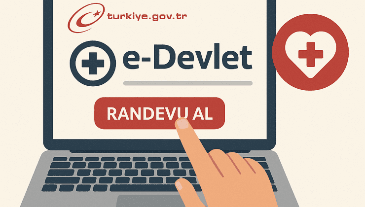 E-Devlet Üzerinden Sağlık Randevusu Alma Yöntemi
