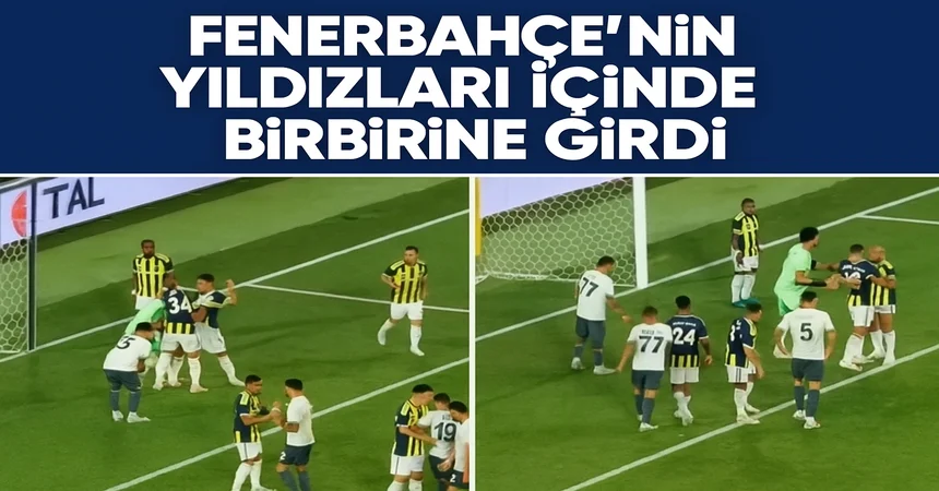Fenerbahçe'nin Yıldızları Maç İçinde Birbirine Girdi