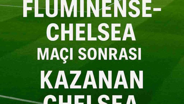 Fluminense 0-2 Chelsea: FIFA Kulüp Dünya Kupası Yarı Finalinde Chelsea’nin Zaferi