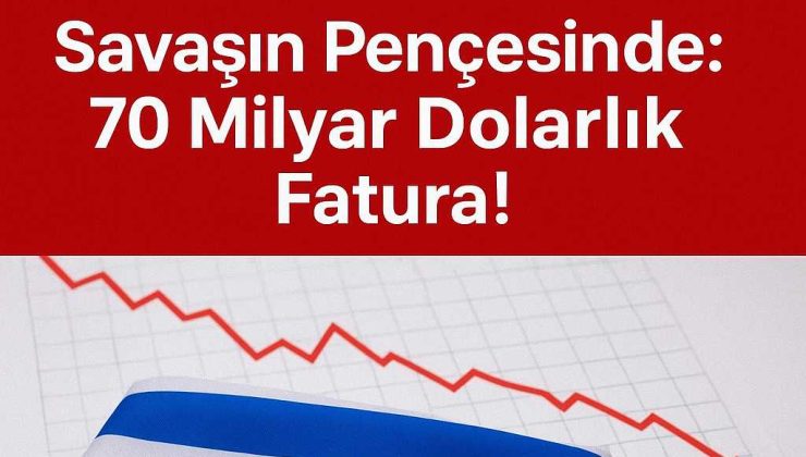 İsrail, Savaşta Yalnızca Can Değil, Milyarlar Kaybetti