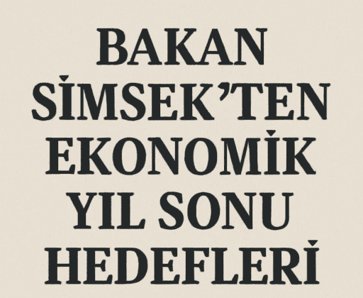 Bakan Şimşek’ten Ekonomik Yıl Sonu Hedefleri: Rezerv Yeterliliği ve Yapısal Dönüşüm